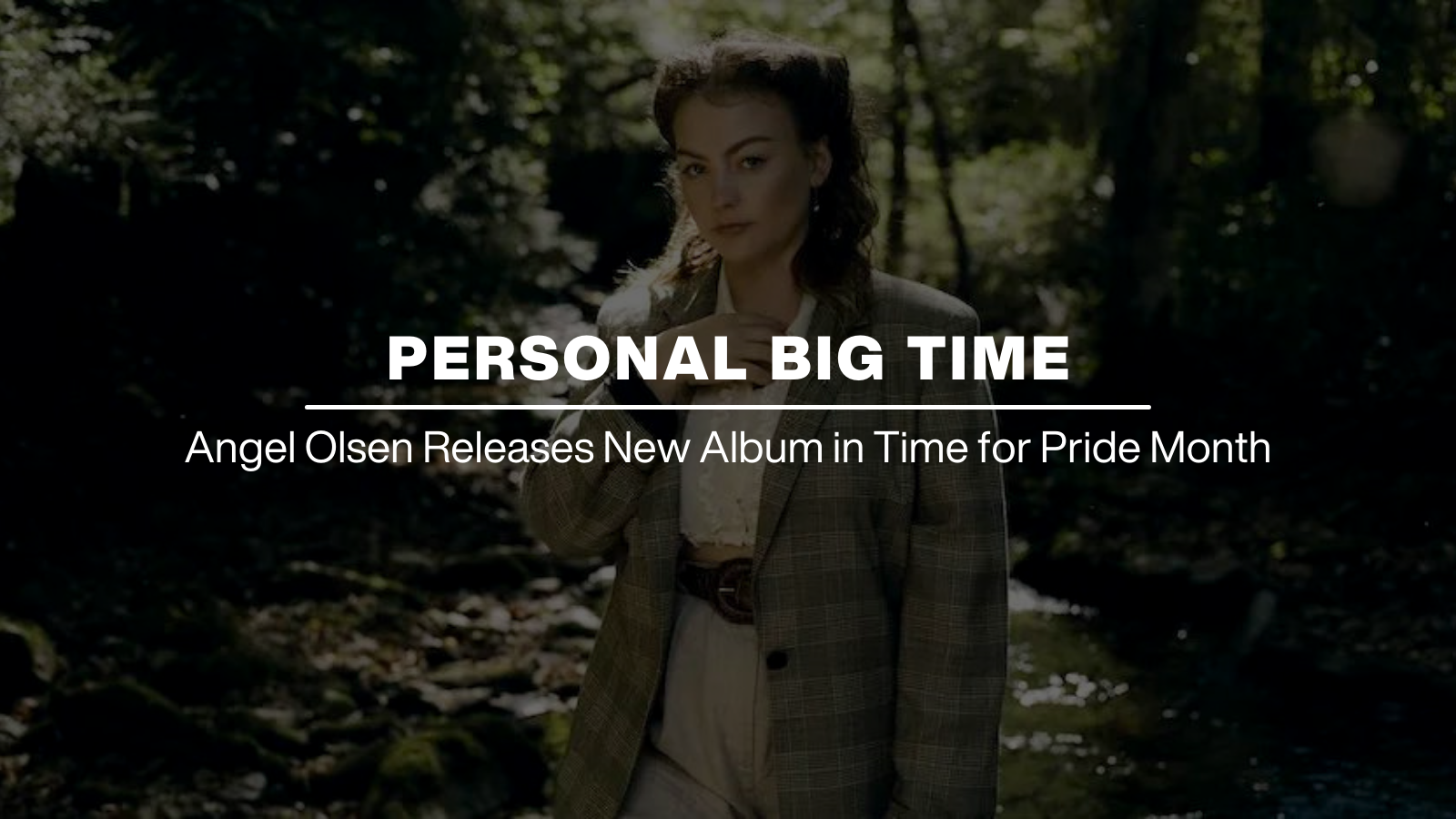 personal big time angel Olsen