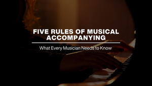 five rules of musical accompanying 