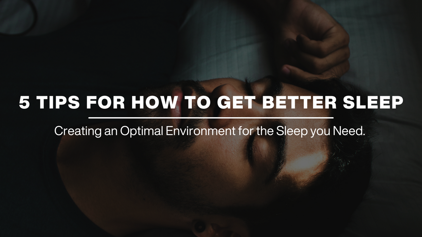 5 TIPS FOR HOW TO GET BETTER SLEEP