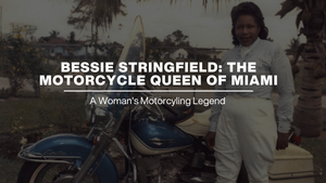 Bessie Stringfield: The Motorcycle Queen of Miami