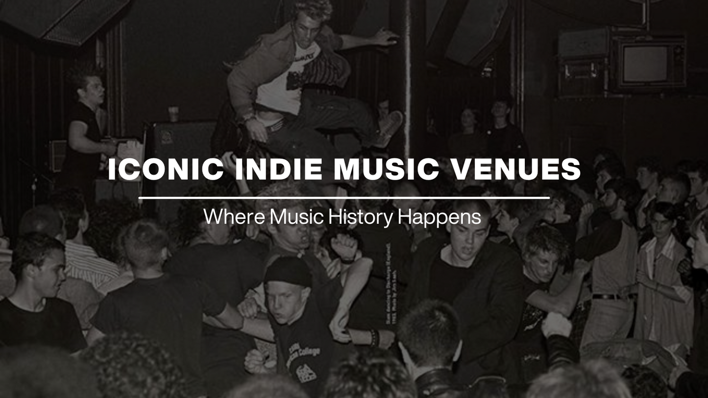 THE MOST ICONIC INDIE MUSIC VENUES