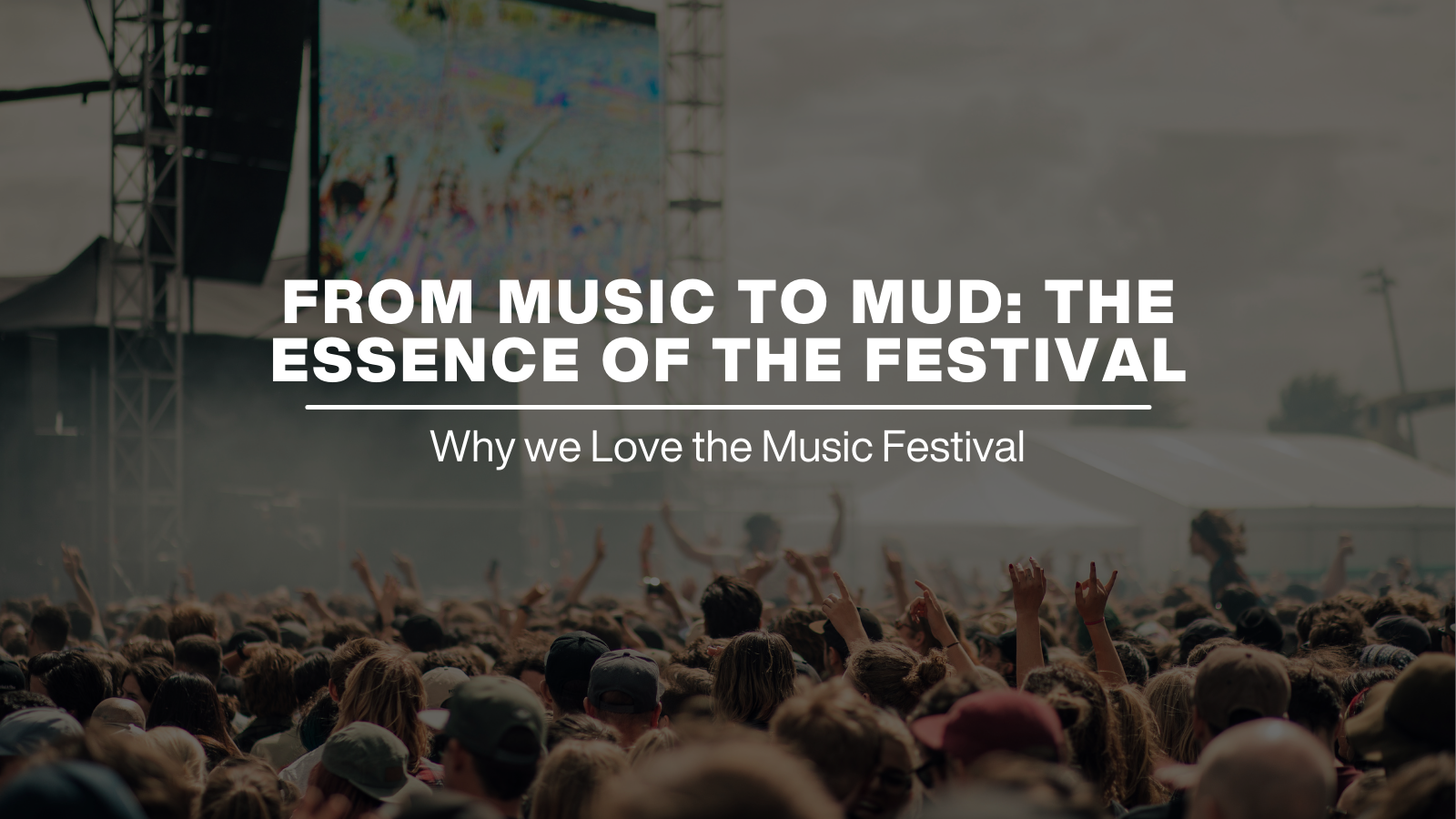 from music to mud: the essence of the festival 