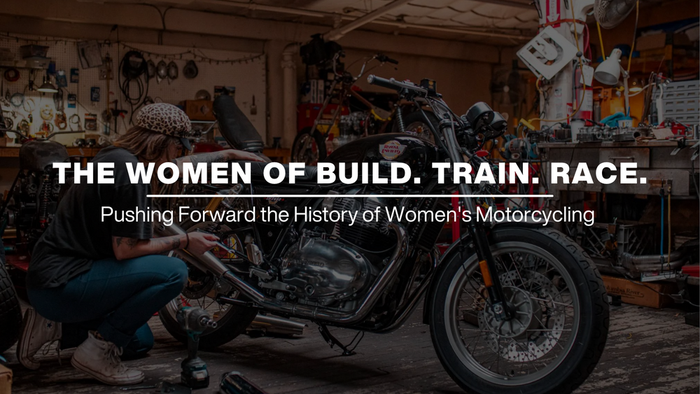 Inside Look at Women's Motorcycle Racing & The Women of Build. Train. Race.