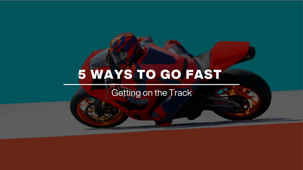 Getting on Track: 5 Ways to Go fast