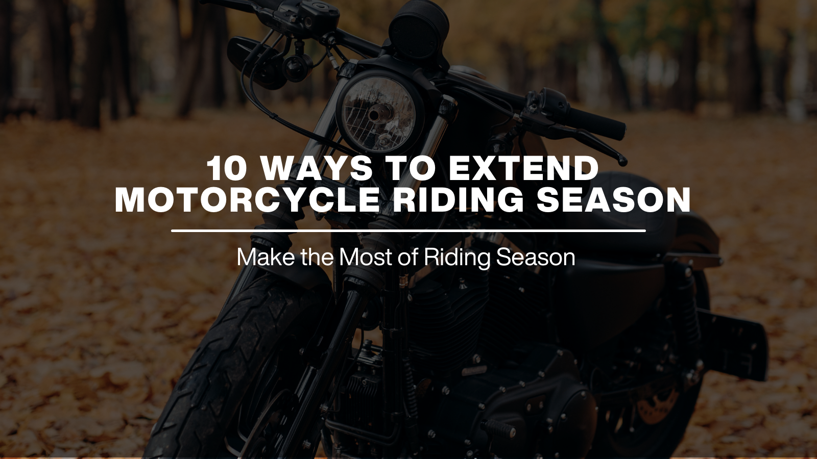 10 Ways to Extend Motorcycle Riding Season
