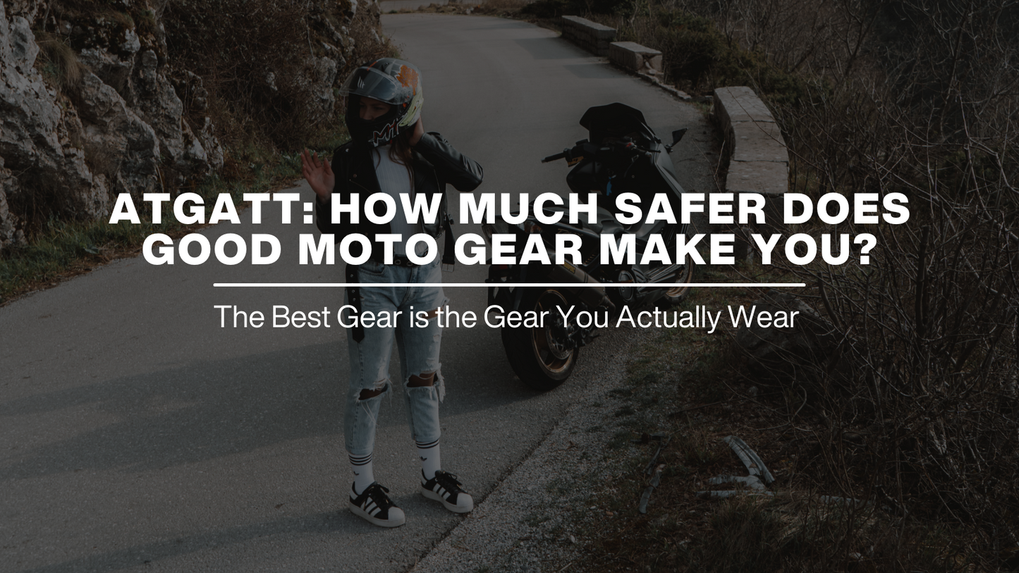 ATGATT: How Much Safer Does Good Moto Gear Make You?