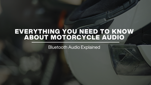 Everything You Need to Know About Motorcycle Audio