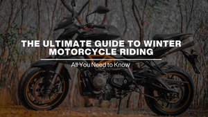 the ultimate guide to winter motorcycle riding
