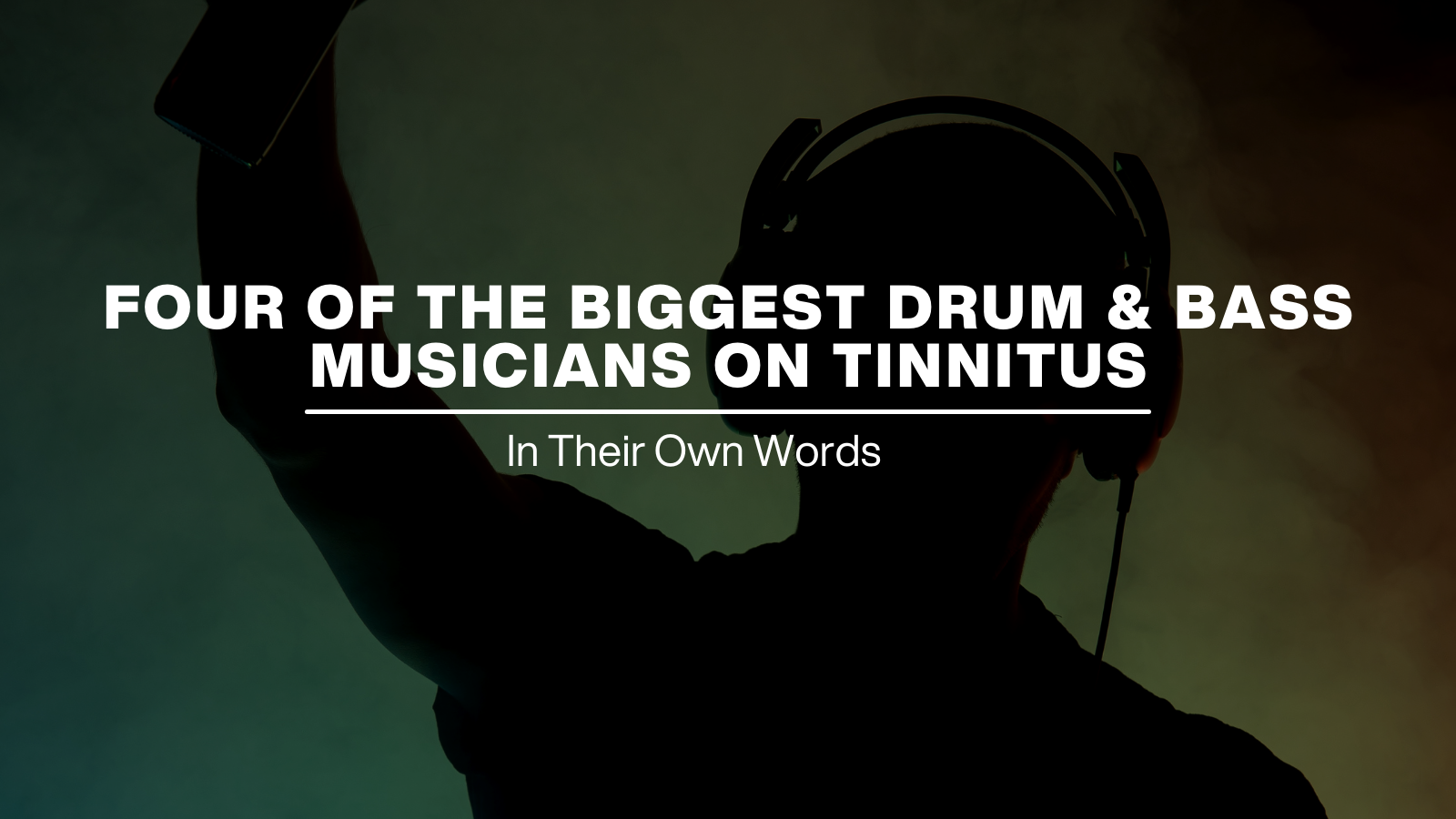 FOUR OF THE BIGGEST DRUM & BASS MUSICIANS ON TINNITUS