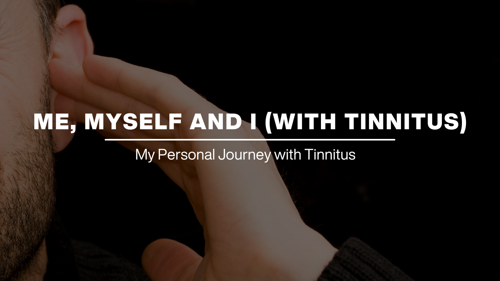 Me, Myself, and I (with Tinnitus)