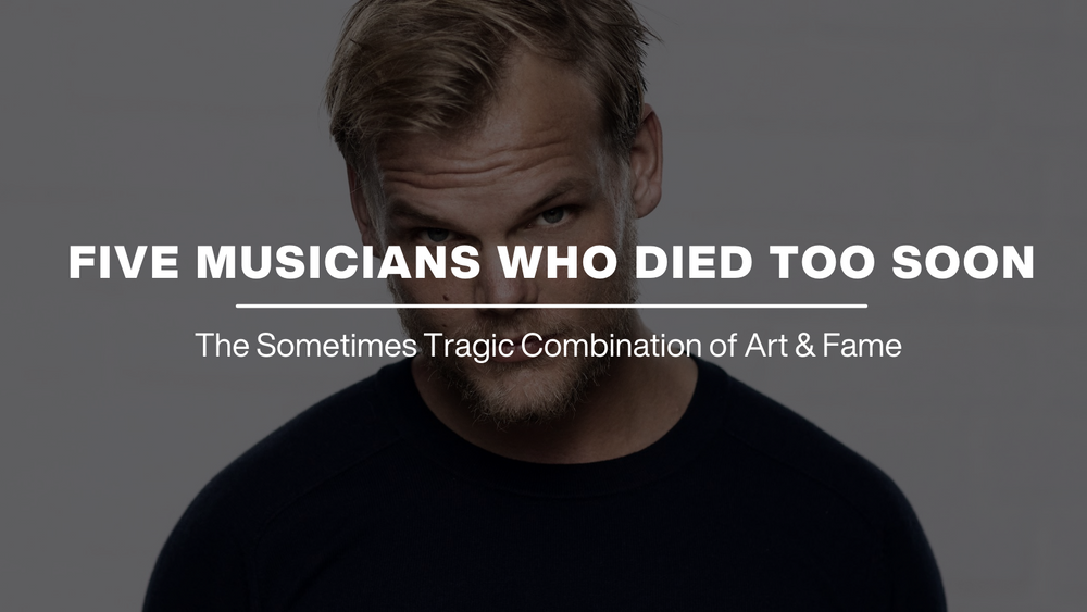 Five Musicians Who Died Too Soon