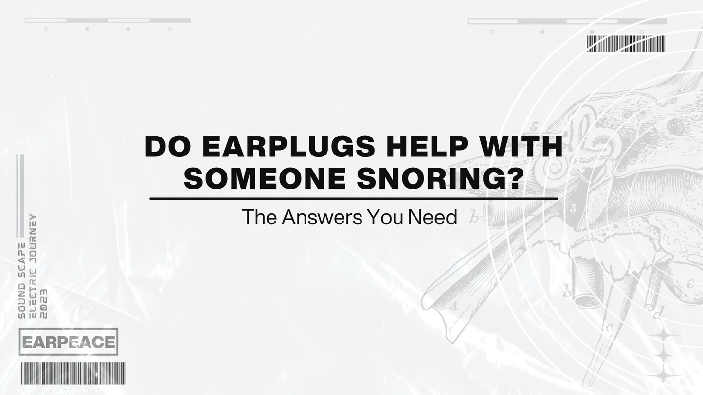 Do Earplugs Help with Someone Snoring?